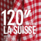 120 '' pr&eacute;sente la Suisse