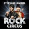 Das Zelt - Rock Circus &ndash; mit St&eacute;phane Lambiel on stage