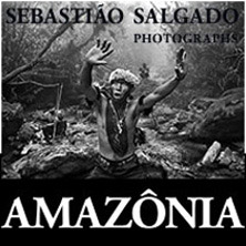 Amaz&ocirc;nia, Photographs by Sebasti&atilde;o Salgado