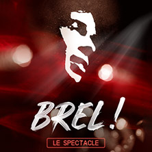Brel - Le Spectacle