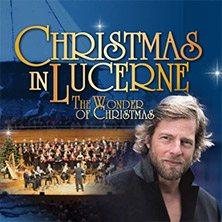 Christmas in Lucerne - The Wonder of Christmas