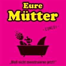 Eure M&uuml;tter