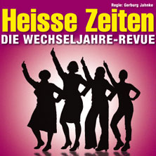 Heisse Zeiten - Die Wechseljahre-Revue