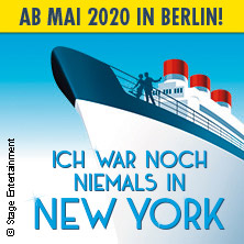 Ich war noch niemals in New York - Das Musical in Berlin