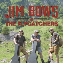 Jim Bows & The Flycatchers