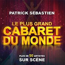 Le plus grand Cabaret du Monde