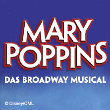 MARY POPPINS - Das Musical in Stuttgart