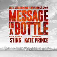Message In A Bottle - The Extraordinary New Dance Show