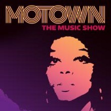 MOTOWN - The Music Show