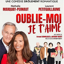 Oublie-moi je t'aime - une com&eacute;die
