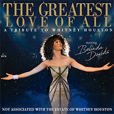 The Greatest Love of All - A Tribute to Whitney Houston star