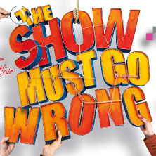 The Show Must Go Wrong