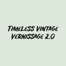 Timeless Vintage Vernissage
