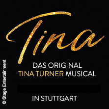 TINA - Das Original Tina Turner Musical in Stuttgart