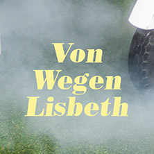 Von Wegen Lisbeth