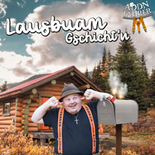 Addnfahrer - Lausbuam Gschichtn