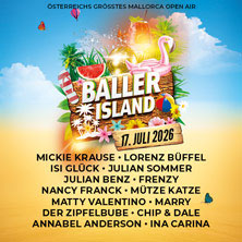 Baller Island 2026 - &Ouml;sterreichs gr&ouml;&szlig;tes Mallorca Open Air Festival