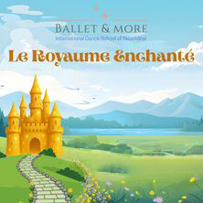 Ballet & More - Le Royaume Enchant&eacute;