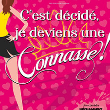 C'est décidé je deviens une connasse