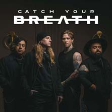 Catch Your Breath - Not Broken Enough Tour 2027