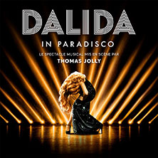 Dalida in Paradisco &ndash; Le spectacle musical