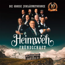 Heimweh - &laquo;Fr&uuml;ndschaft&raquo; &ndash; die grosse Jubil&auml;umstournee 2027