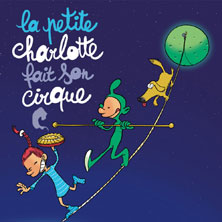 La Petite Charlotte fait son cirque