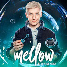 Mellow - Blow Your Mind! - Magie & Illusion Live