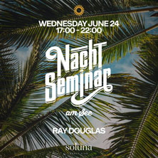 Nachtseminar am See - Ray Douglas