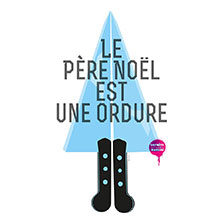 Le P&egrave;re No&euml;l est une ordure