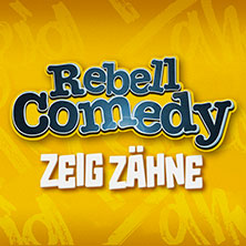 Rebell Comedy - &bdquo;ZEIG Z&Auml;HNE&ldquo;
