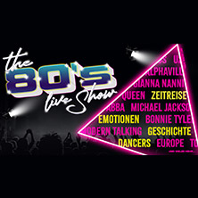 DAS ZELT - The 80&rsquo;s Live Show