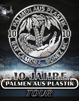 BONEZ MC & RAF CAMORA -&nbsp;10 JAHRE PALMEN AUS PLASTIK TOUR