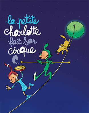 La petite Charlotte fait son cirque