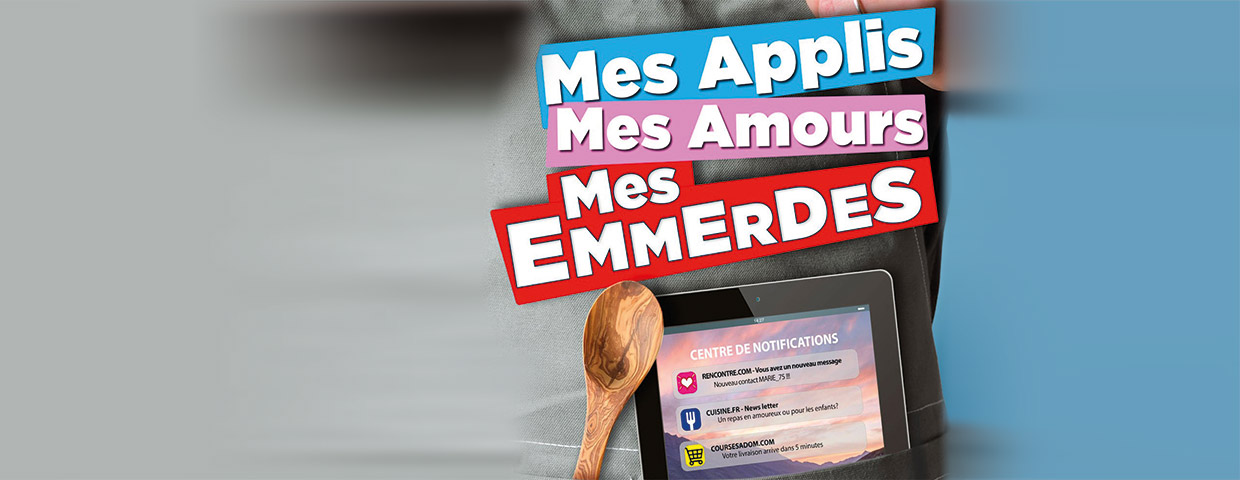 Mes applis mes amours mes emmerdes - Comédie de la gare 2024-2025 ...